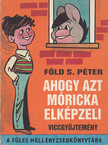 Fld S. Pter - Ahogy azt Mricka elkpzeli