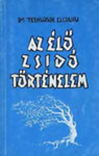 Jeshurun �lij�hu  (Dr.Szab� �d�n) - Az �l� zsid� t�rt�nelem