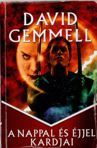 David Gemmell - A Nappal s jjel kardjai