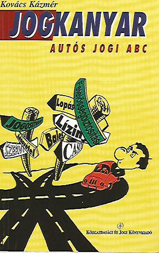 Kovcs Kzmr - Jogkanyar (Auts jogi abc)