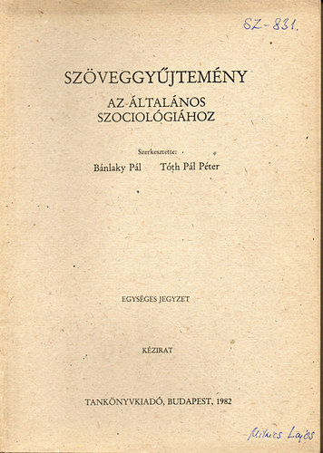 Bnlaky Pl; TTH PL PTER - Szveggyjtemny az ltalnos szociolgihoz