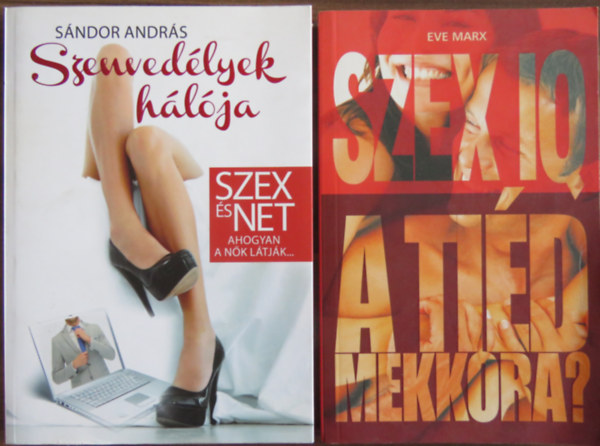 S�ndor Andr�s, Eve Marx - 2 k�tet szexualit�s t�m�ban: Szenved�lyek h�l�ja + Szex IQ