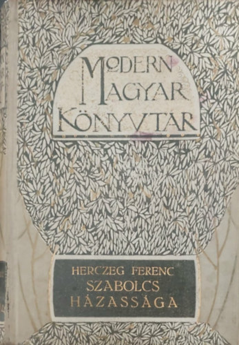 Herczeg Ferenc - Szabolcs h�zass�ga