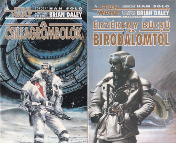 Brian Daley - 2 db. Star Wars ktet a Han Solo sorozatbl (A csillagrombolk + rzkeny bcs a Birodalomtl)