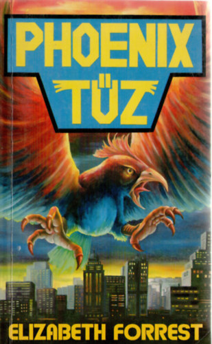 Elizabeth Forrest - Phoenix t�z