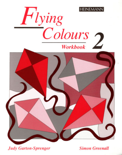 Judy Garton-Sprenger - Flying colours 2 (1. Workbook, 2. Student's book )