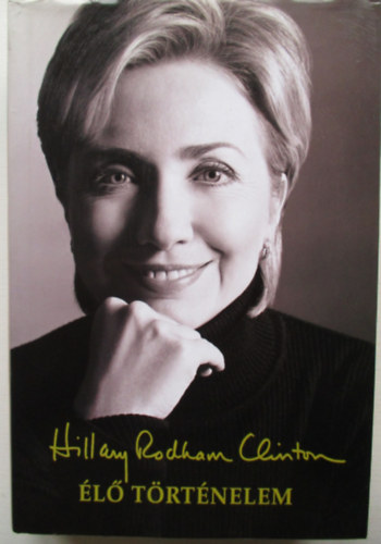 Hillary Rodham Clinton - �l� t�rt�nelem