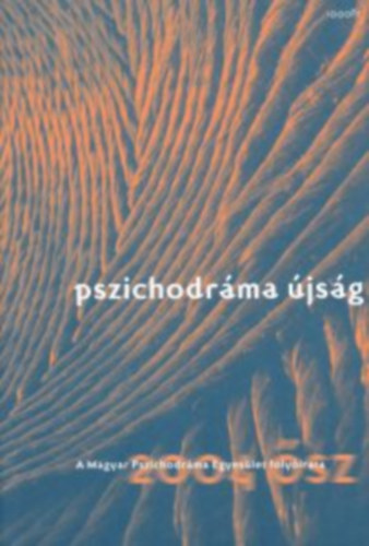 Kökény Vera (szerk.) - Pszichodráma újság - 2004 ősz