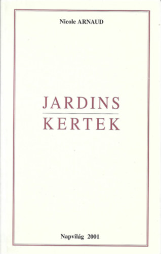 Nicole Arnaud - Jardins - Kertek