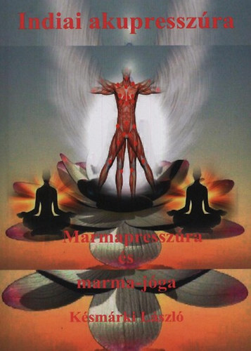 K�sm�rki L�szl� - Indiai akupressz�ra