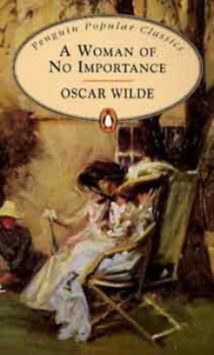 Oscar Wilde - A Woman of No Importance