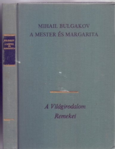 Mihail Bulgakov - A Mester �s Margarita (?????? ? ????????? - 5. kiad�s - Ford�totta: Sz�ll�sy Kl�ra)