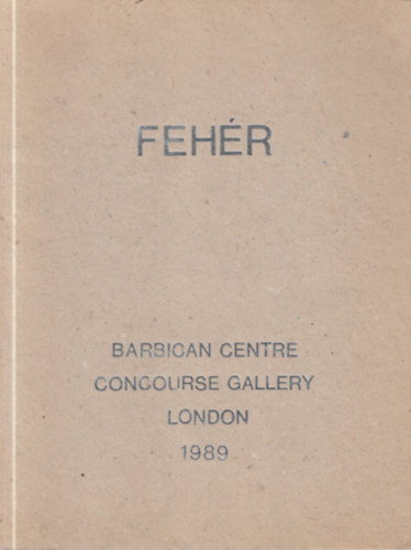 Fehér László - Képek/Pictures 1988-1989.