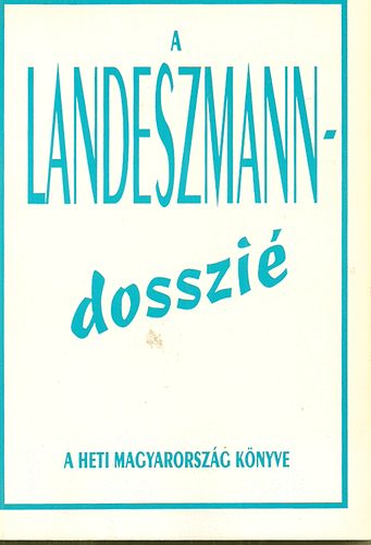 Hrlapkiad Vllalat - A Landeszmann-dosszi