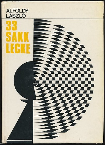 Alfldy Lszl - 33 Sakk Lecke