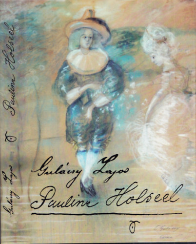Gul�csy Lajos - Pauline Holseel