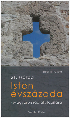 Spos  Gyula (S.) - Isten vszzada