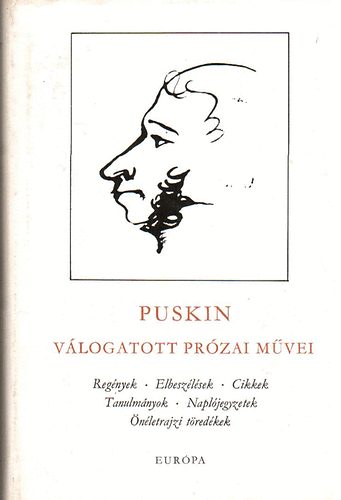 Alekszandr Puskin - Alekszandr Puskin v�logatott pr�zai m�vei