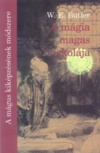 W.E. Butler - A mgia magasiskolja