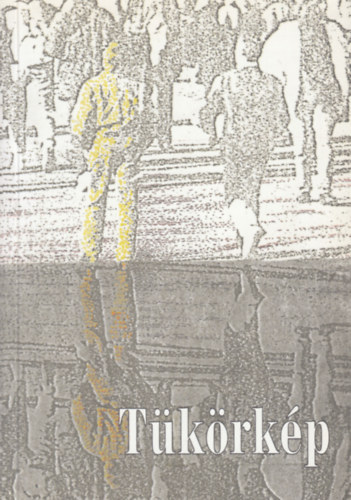 Dr. Szab� Lajos- Jo�b M�t�- Kor�nyi Andr�s- Kendech-Kirchknopf P�ter  (szerk.) - T�k�rk�p (evang�likus lelk�szek igehirdet�seinek gy�jtem�nye)