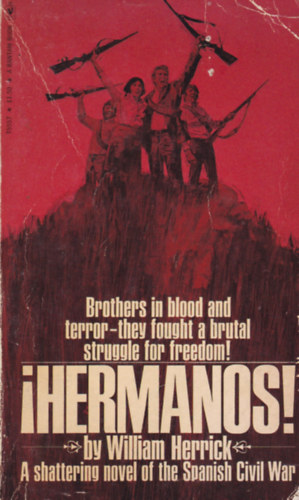 William Herrick - HERMANOS! - A shattering novel of the Spanish Civil War