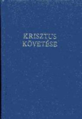 Kempis Tam�s - Krisztus k�vet�se