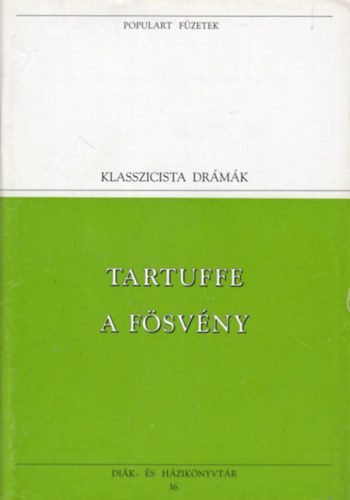Vas Istvn  Jean Baptiste Moliere (ford.) - Tartuffe - A fsvny (Populart fzetek)
