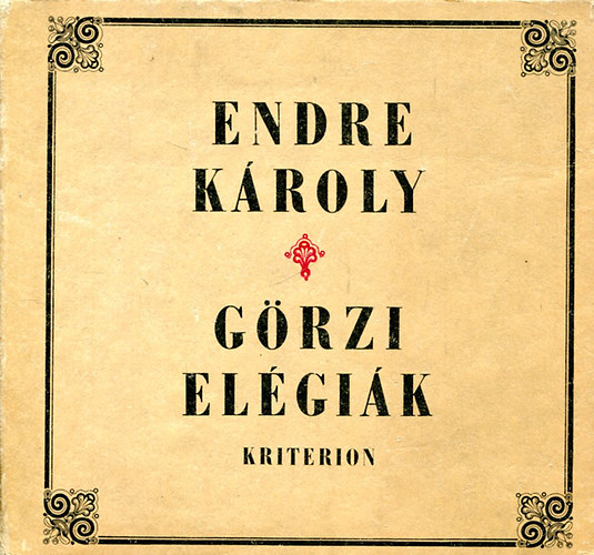 Endre K�roly - G�rzi el�gi�k