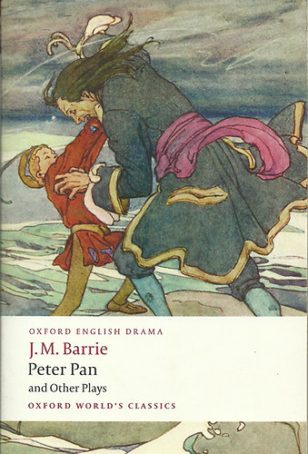 J.M.Barrie-Oxford English Drama - Peter Pan and Other Plays