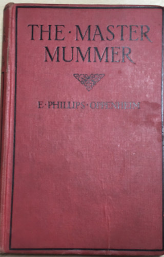 E. Phillips Oppenheim - The Master Mummer