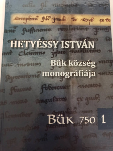Hetyéssy István - Bük község monográfiája