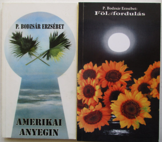 P. Bodzs�r Erzs�bet - Amerikai Anyegin + F�ldfordul�s