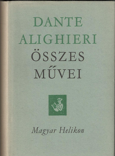 Dante Alighieri - Dante Alighieri összes művei
