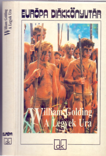 William Golding - A Legyek Ura (Lord of the Files - Eurpa Dikknyvtr)