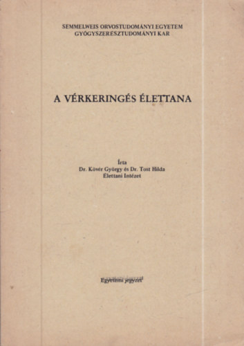 Dr. Dr. K�v�r Gy�rgy Tost Hilda - A v�rkering�s �lettana (egyetemi jegyzet)