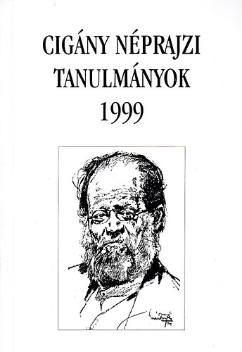 Bódi Zsuzsanna - Cigány néprajzi tanulmányok 1999 / Studies in Roma (Gypsy) Ethnography 8.