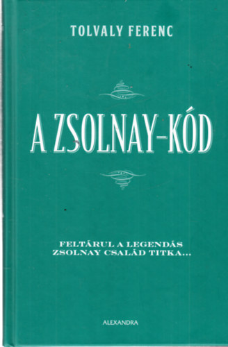 Tolvaly Ferenc - A Zsolnay-kd