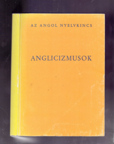 Dr. Kundt Ern - Anglicizmusok - Az angol nyelvkincs