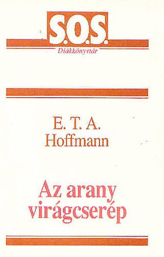E. T. A. Hoffmann - Az arany virgcserp