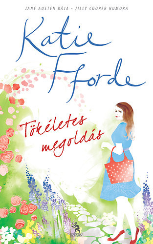 Katie Fforde - Tökéletes megoldás