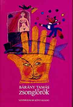 B�r�ny Tam�s - Zsongl�r�k