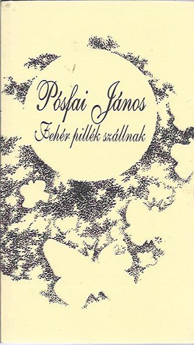 Psfai Jnos - Fehr pillk szllnak