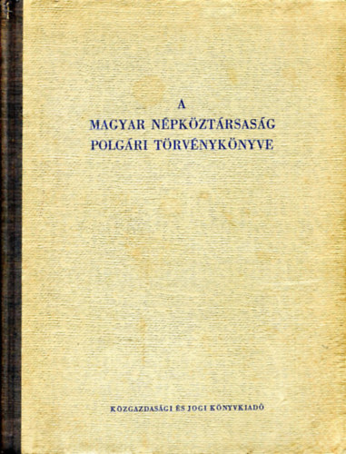 A Magyar N�pk�zt�rsas�g polg�ri t�rv�nyk�nyve