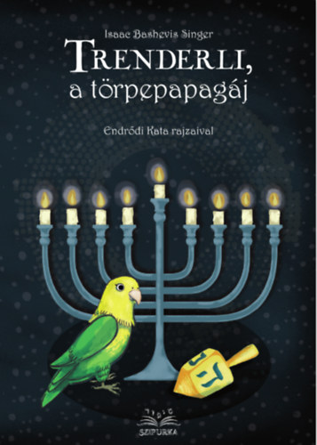 Isaac Bashevis Singer - Trenderli, a törpepapagáj