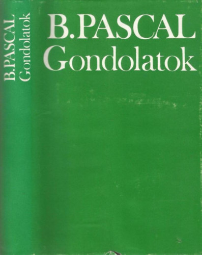 Blaise Pascal - Gondolatok