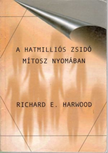 Richard E. Harwood - A hatmillis zsid mtosz nyomban