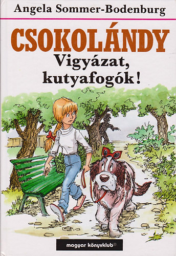 Angela Sommer-Bodenburg - Csokolándy - Vigyázat, kutyafogók!
