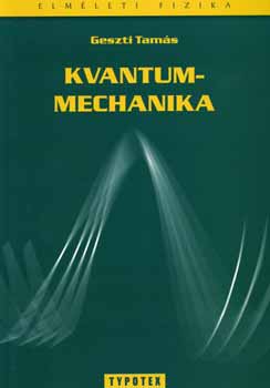 Geszti Tamás - Kvantummechanika