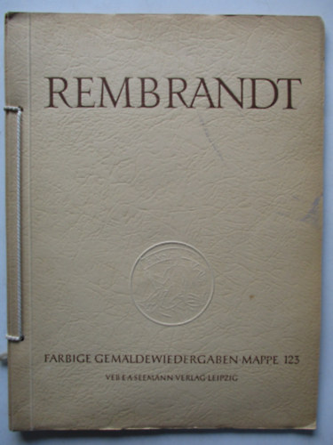 Anneliese Dangel - Rembrandt 1606 - 1669. Zehn farbige Gemldewiedergaben