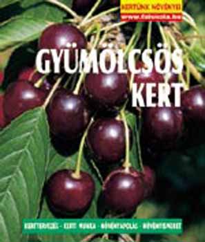 Peter Himmelhuber - Gymlcsskert - Kertnk nvnyei